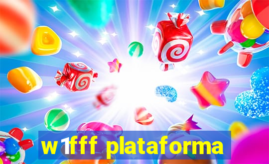 w1fff plataforma